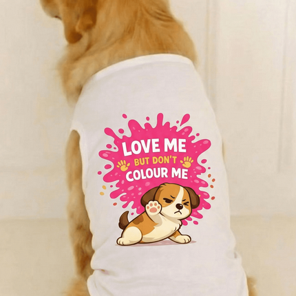 PawTaaka Love Me Don't Colour Me Holi Dog & Cat T-Shirt