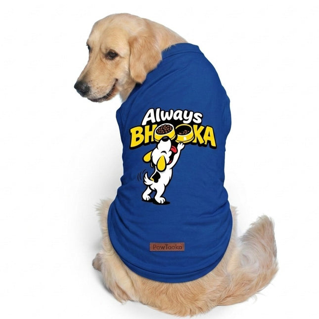 PawTaaka Always Bhooka Dog T-Shirt