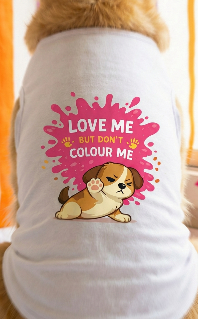 PawTaaka Love Me Don't Colour Me Holi Dog & Cat T-Shirt